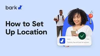 How to Set Up Location Tracking and Location Alerts | Bark Support