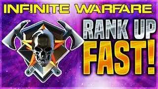 HOW TO RANK UP FAST INFINITE WARFARE! COD IW HOW TO 