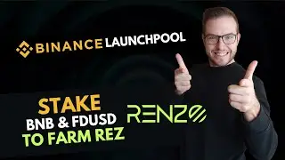 NEW Binance Launchpool Renzo (REZ) Stake BNB, and FDUSD to Farm REZ