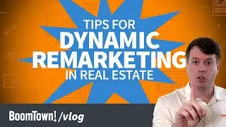 Tips for Dynamic Remarketing in Real Estate