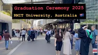 Graduation Ceremony 2025 | RMIT University, Australia 🇦🇺