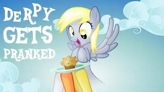 Derpy gets pranked HD