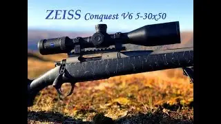 Zeiss Conquest V6 5-30x50 Rifle Scope Review