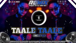Taale Taale (EDM x Circuit Remix 2025) | DJ AJ Remix | Power Bass Boosted | New Hindi EDM Drop Mix