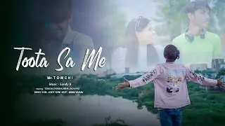 Tuta Sa Main  |  Official Video | Mr.Tomchi | Sandy b | Jody Sym | Latest sad Song 2021