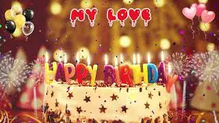 MY LOVE birthday song &ndash; Happy Birthday My Love