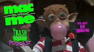 Mac and Me (1988) Review (feat. Ben Errington) | The Trash Tapes Podcast
