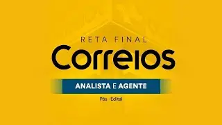 Reta Final Correios - Analista e Agente - P&oacute;s-Edital: Direito Constitucional - Prof. Nelma Fontana