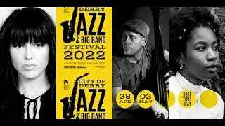 City of Derry Jazz and Big Band Festival 2022
