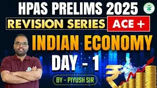 HPAS Prelims 2025 Indian Economy: Revision Series |ACE +| Day 1 | By Piyush Sir | Civilstap Himachal
