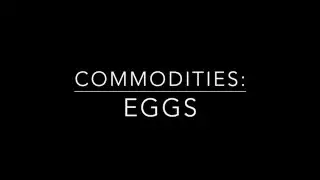 Commodities Revision: Eggs