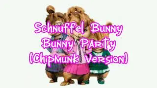 Schnuffel Bunny - Bunny Party (Chipmunk Version Audio)