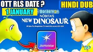 Doraemon New Movie : Nobita's New Dianasour In Hindi Dub Release Date On Jio Hotstar & Disney!!