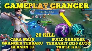 20 KILL | GAMEPLAY DAN BUILD TERSAKIT GRANGER 2026 | CARA MAIN GRANGER SEASON 39 - MLBB