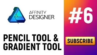 Affinity Designer Tutorial #6 | Gradient, Fill, Pencil & More | Learn Graphic Design In Hindi