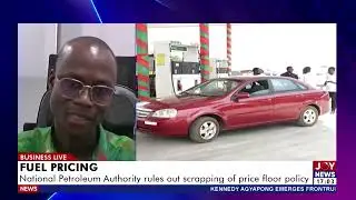 Fuel Pricing National Petroleum Authority rules out scrapping of floor policy