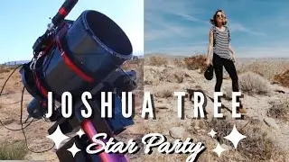 going to a star party in Joshua tree ✨