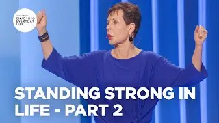 Standing Strong In Life - Pt 2 | Enjoying Everyday Life | Joyce Meyer