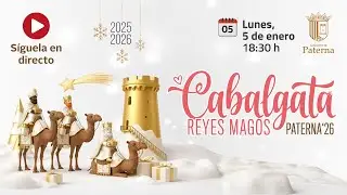 Cabalgata de los Reyes Magos de Oriente - Navidad Paterna 2025/26
