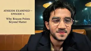 Atheism Examined #1 &mdash;  Can Pure Materialism Explain Reason? (Intro)