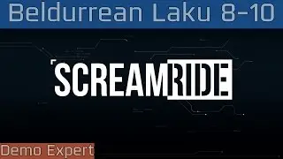 ScreamRide - Demolition Expert: Beldurrean Laku 8-10 Gameplay [HD 1080P]