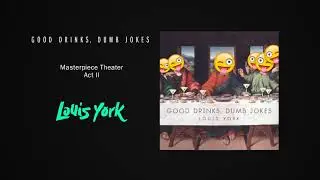 Good Drinks, Dumb Jokes - Louis York