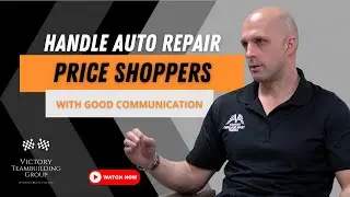 Handling Auto Repair Price Shoppers With Good Communication