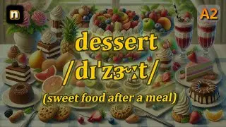 [n] Dessert meaning (sweet food after a meal) with 5 examples