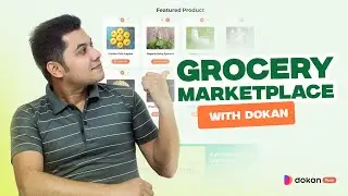 Grocery Marketplace with Dokan &mdash; Build a Multi-Vendor Grocery Platform on WordPress