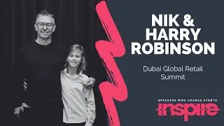 NIK & HARRY ROBINSON | Dubai Global Retail Summit