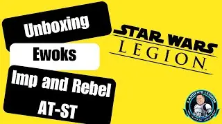 Unboxing! Star Wars Legion Ewok Warriors, Logray & Wicket, AT-ST