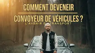 Comment devenir Convoyeur de véhicules ?