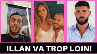 NABIL BALANCE CE QU'ILLAN A FAIT &Agrave; HILONA, JULIEN ET HILONA SONT FURIEUX!