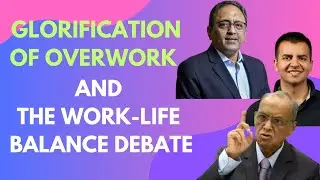 India Inc.'s Glorification of overwork and Work-Life balance