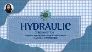 DCC50222 HYDRAULIC │ ASSIGNMENT 2   │ CALCULATION AND ETHICAL CONSIDERATION