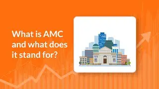 What is Asset Management Company (AMC) and What does it do? | Scripbox