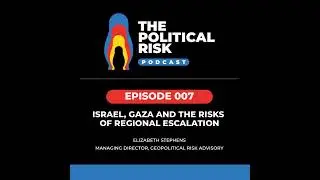 Elizabeth Stephens: Israel, Gaza and the risks of regional escalation