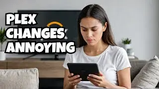 Is Anyone Else Annoyed By These Plex App Changes?