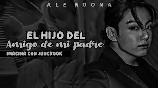 IMG JK- El hijo del amigo de mi padre C.Ú || Ale Noona 🖤