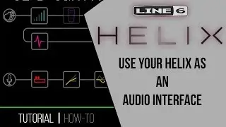 Using Line 6 Helix as Audio Interface on Windows