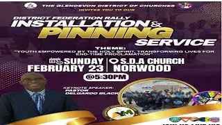 Norwood SDA || Dist. Fed. Rally Installation & Pinning Service || Pr Delgardo Black || Feb 23, 2025