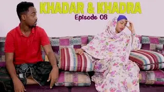 Khadar & Khadra EP 8