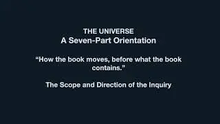 THE UNIVERSE Video 6   A Seven Part Orientation