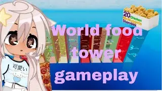 world food tower gameplay w/ meme and my new character