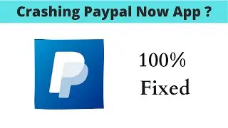 Fix Auto Crashing Paypal App/Keeps Stopping App Error in Android Phone|Apps stopped on Android & IOS