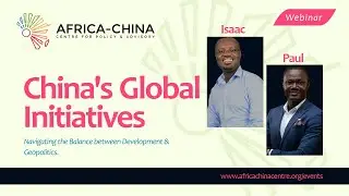Understanding China's Global Initiatives - Africa-China Centre for Policy & Advisory