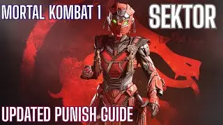 MORTAL KOMBAT 1 - UPDATED SEKTOR PUNISH GUIDE (DEC 2025 PATCH)