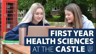First Year Health Sciences at the Castle