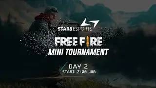 Mini Tournament Freefire STAR8 Esports Day 2