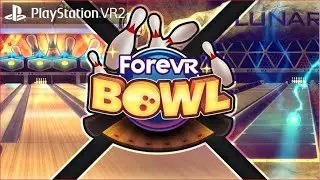 ForeVR Bowling on PS VR2